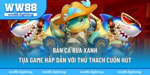 Bắn cá Rùa Xanh