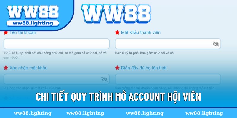 Chi tiết quy trình mở account hội viên