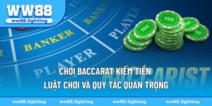 choi-baccarat-kiem-tien-luat-choi