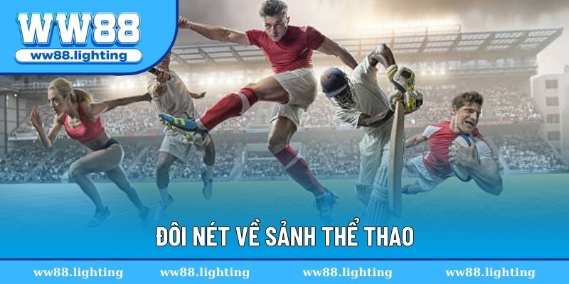 Đôi nét về sảnh thể thao tại nhà cái WW88