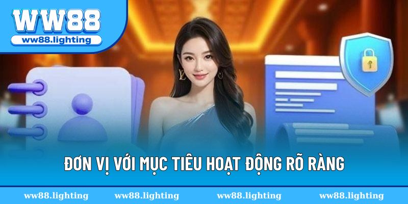 Đơn vị với mục tiêu hoạt động rõ ràng