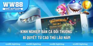 kinh-nghiem-ban-ca-doi-thuong