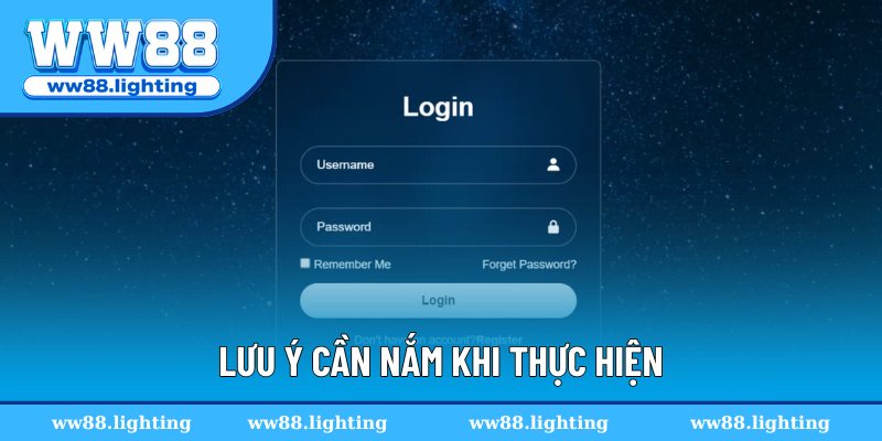 Lưu ý cần nắm khi thực hiện Lưu ý cần nắm khi thực hiện
